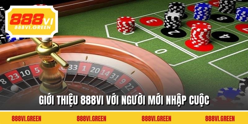 Giới thiệu 888VI với người mới nhập cuộc