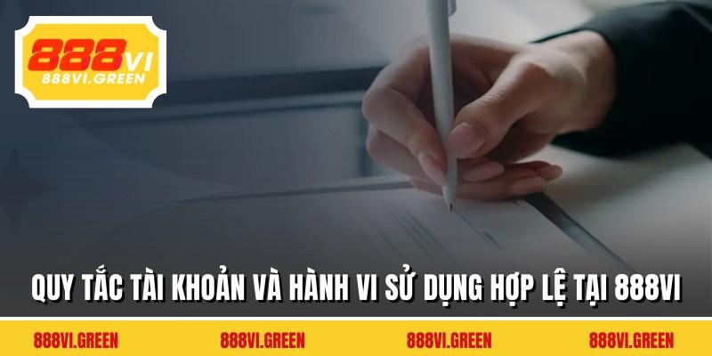 Quy tắc tài khoản và hành vi sử dụng hợp lệ tại 888VI