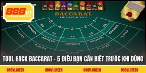 Tool Hack Baccarat - 5 Điều Bạn Cần Biết Trước Khi Dùng